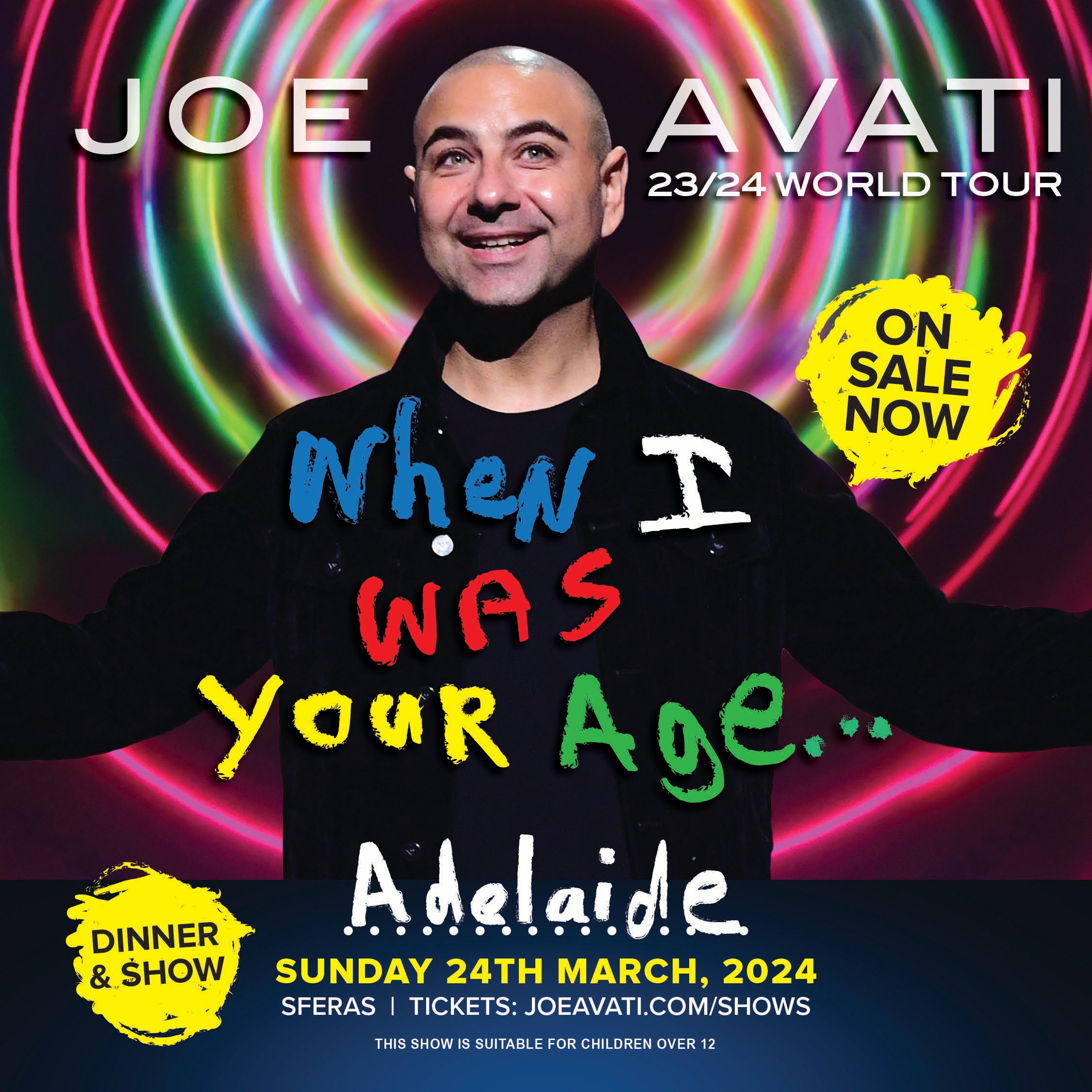 JOE AVATI - WORLD TOUR. "When I was Your Age"